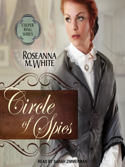 Title details for Circle of Spies by Roseanna M. White - Available